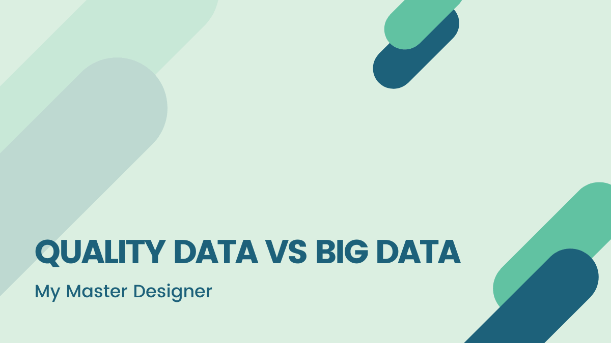 QUALITY DATA VS BIG DATA
